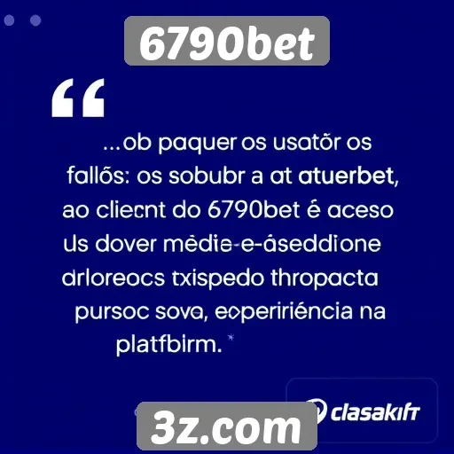 Feedback dos usuários sobre o atendimento ao cliente do 6790bet